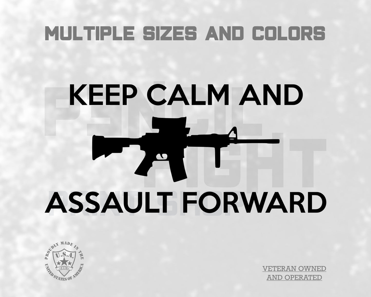 Keep Calm and Assault Forward Vinyl Decal