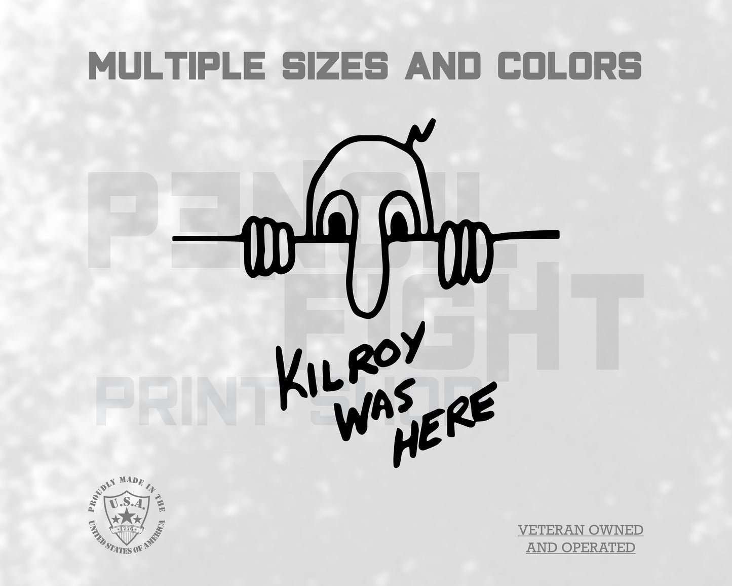 Kilroy was here Vinyl Decal