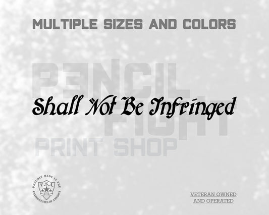 Shall Not Be Infringed Vinyl Decal