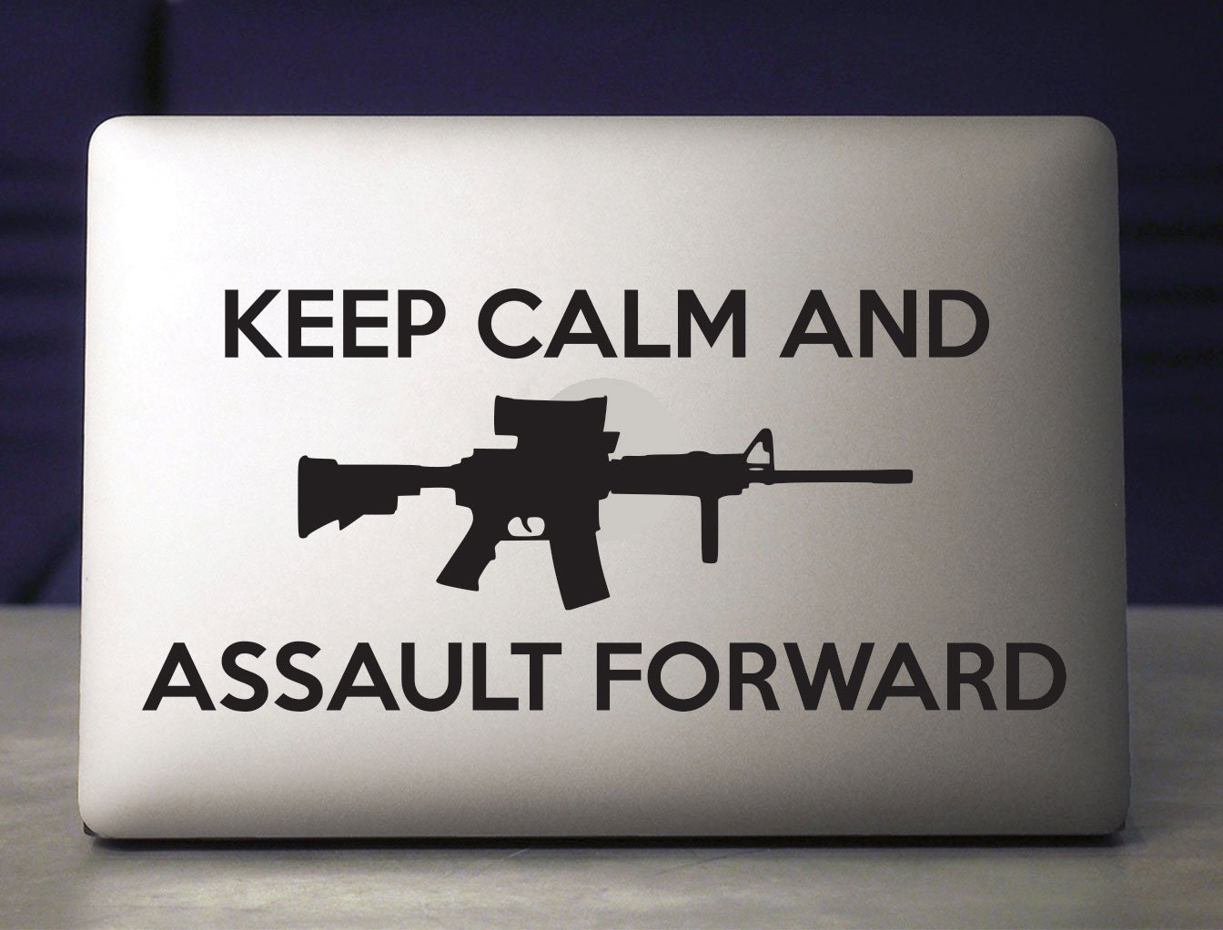 Keep Calm and Assault Forward Vinyl Decal