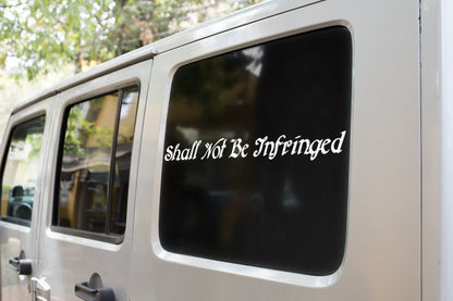 Shall Not Be Infringed Vinyl Decal