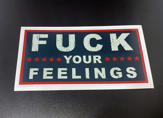 F*** your Feelings Sticker Decal